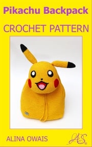Pikachu Backpack Crochet Pattern Alina Owaia