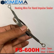 Hand Sealer fs-600 heating wire heating element 5mm wide