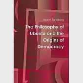 The Philosophy of Ubuntu and the Origins of Democracy