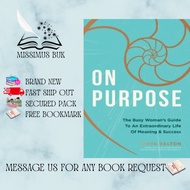 On Purpose: The Busy Woman’s Guide to an Extraordinary Life of Meaning and Success by Tanya Dalton