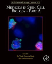 Methods in Stem Cell Biology - Part A Lorenzo Galluzzi