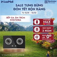 [Giao lắp 0Đ] Bếp ga âm Electrolux EHG723BA 2 mâm chia lửa 78cm - Tiết kiệm năng lượng ngắt kiểm s