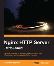 Nginx HTTP Server - Third Edition Clement Nedelcu
