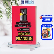 Book - The Franklin Effect - Good relationships start from annoying