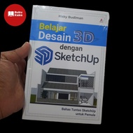 BUKU ORI BELAJAR DESAIN 3D DENGAN SKETCHUP