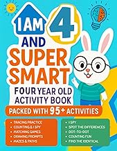 I Am 4 and Super Smart : Four Year Old Activity Book Packed With 95+ Activities: Fun & Educational W