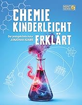 Chemie Kinderleicht Erklärt: Visueller MINT-Lernleitfaden für Kinder: Periodensystem, Atome und chem