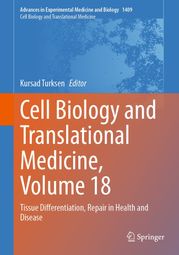 Cell Biology and Translational Medicine, Volume 18 Kursad Turksen