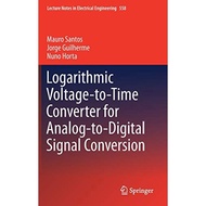 Logarithmic Voltage-to-Time Converter For Analog-to-Digital Signal Conversion - Hardcover - English - 9783030159771