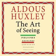 The Art of Seeing Aldous Huxley