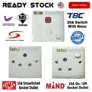 UMS 15A Unswitched Socket Outlet, MIND 15A On off Socket Outlet/ TBC 20A 250V AC Switch With Neon (H