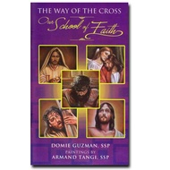 The Way Of The Cross - Our School Of Faith by FR. DOMIE GUZMAN, SSP (Size: 4 x 6.5 inches)