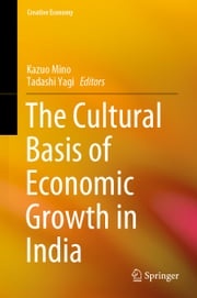 The Cultural Basis of Economic Growth in India Kazuo Mino