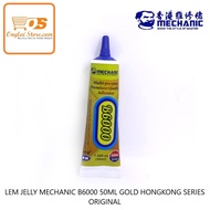 MECHANIC B6000 JELLY GLUE [50ML] GOLD HONGKONG SERIES ORIGINAL