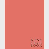 Blank Sticker Book: Cool Coral Pink Color Trend - Fun Family Activity Books, Ultimate Blank Permanent Stickers Book To put stickers in and