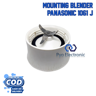 MOUNTING BLENDER PANASONIC MX-GX 1061 - J PISAU BLENDER PANASONIC PISAU BLENDER JUS DUDUKAN BLENDER 