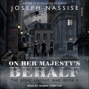 On Her Majesty's Behalf Joseph Nassise