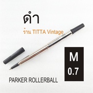 พร้อมส่ง ไส้ปากกาสำหรับ PARKER โรลเลอร์บอล มี 4 ตัวเลือก Parker Rollerball Refill