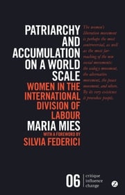 Patriarchy and Accumulation on a World Scale Maria Mies