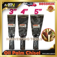 【SUI U HL】BOSSMAN BOC3/ BOC4/ BOC5 3"-5" Oil Palm Chisel (Harvesting Tools)
