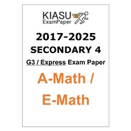 2017- 2023 2024 2025 Secondary 4 Sec 4 O Level G3 General 3 Express E Math Mathematics A-Math Kiasu 