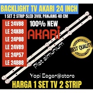 Akari 24 INCH LED LCD TV BACKLIGHT LE 24V88-LE24K88-LE24V89-LE24P57 24 INCH TV BACKLIGHT