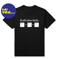 T-SHIRT WITH WORDS CTRL ALT DEL IF ALL ELSE FAILS T-SHIRT