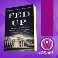 Fed up book: AN insider's take on why the Federal Reserve is bad for Americ
