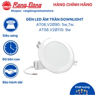 Rang Dong led ceiling light, super bright downlight 5w,7w,9w ceiling hole 90/110 AT06.V2