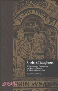 319901.Sheba's Daughters ─ Whitening and Demonizing the Saracen Woman in Medieval French Epic