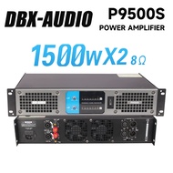 DBX-AUDIO P9500S/P9500-4PW/P9800S/P9800S-4PW เพาเวอร์แอมป์ (1500W*2/4) เพาเวอร์แอมป์ แอมพลิฟายเออร์ 