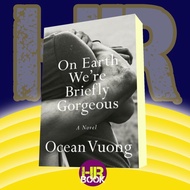 On Earth We're Briefly Gorgeous Ocean Vuong