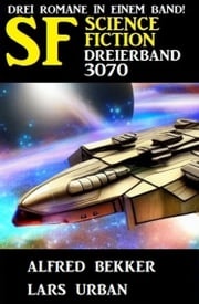 Science Fiction Dreierband 3070 Alfred Bekker