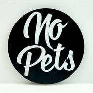 NO PETS SIGNAGE - 7cm