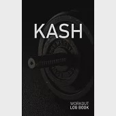 Kash: Blank Daily Workout Log Book - Track Exercise Type, Sets, Reps, Weight, Cardio, Calories, Distance &amp; Time - Space to R