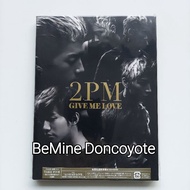 2PM GIVE ME LOVE JAPAN LIMITED EDITION TYPE B ALBUM JUN. K NICHKHUN TAECEON WOOYOUNG JUNHO CHANSUNG