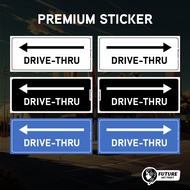 Drive-Thru Arrow. Drive Thru Pandu Lalu. Premium Sticker Sign Notice Signage Label. Waterproof Heavy