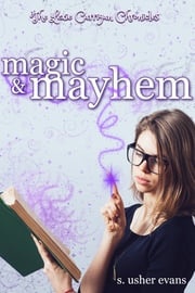 Magic and Mayhem S. Usher Evans