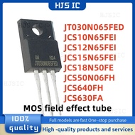 1-5PCS JT030N065FED JCS10N65FEI JCS12N65FEI JCS15N65FEI JCS18N50FE JCS50N06FH JCS640FH TO-220F MOS f