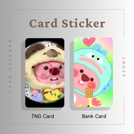 LOOPY CARD STICKER - TNG CARD / NFC CARD / ATM CARD / ACCESS CARD / TOUCH N GO CARD / WATSON CARD