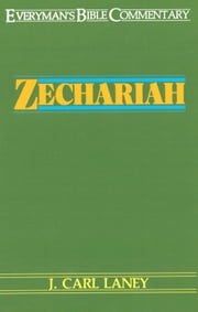 Zechariah- Everyman's Bible Commentary Carl Laney