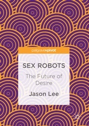 Sex Robots Jason Lee