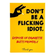 DON'T BE A FLICKING IDIOT SIGN/SIGNAGE | 148mm x 210mm | WARNING SIGN & INSTRUCTION SIGN |
