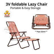 3V SLX KERUSI MALAS 25mm pipe / RELAX CHAIR / LAZY CHAIR / KERUSI LIPAT / KERUSI MALAS / FOLDABLE FOLDING CHAIR #