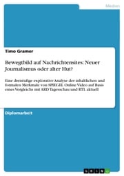Bewegtbild auf Nachrichtensites: Neuer Journalismus oder alter Hut? Timo Gramer