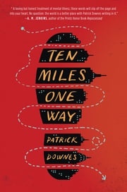 Ten Miles One Way Patrick Downes