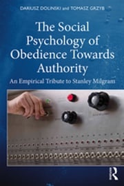 The Social Psychology of Obedience Towards Authority Dariusz Dolinski