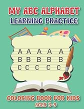 MY ABC ALPHABET LEARNING PRACTICE COLORING BOOK FOR KIDS AGES 3-9: 80 pages coloring book for kids l