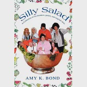 Silly Salad: A Collection of Ice-Breakers, Games, and Original Skits
