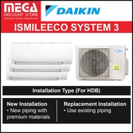 DAIKIN ISMILEECO SYSTEM 3 AIRCON &amp; FREE INSTALLATION